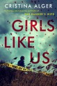 Girls Like Us - Cristina Alger