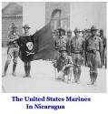 The United States Marines in Nicaragua - Bernard Nalty, United States Marine Corps