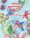 Where Hummingbirds Come from Bilingual Nepali English - Adele Marie Crouch, Megan Gibbs, Richa Pokhrel