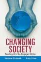 Changing Society: Readings for the Engaged Writer - Jerome Schwab, Amy Love