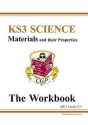 Materials and Their Properties: Science: KS3: The Workbook: Levels 3-7 - Richard Parsons, Paddy Gannon