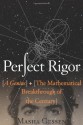 Perfect Rigor: A Genius and the Mathematical Breakthrough of the Century - Masha Gessen