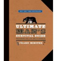 The Ultimate Man's Survival Guide - Frank Miniter