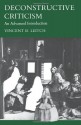 Deconstructive Criticism: An Advanced Reader - Vincent B. Leitch