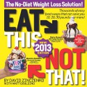 Eat This, Not That! 2013: The No-Diet Weight Loss Solution - David Zinczenko