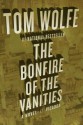 The Bonfire Of The Vanities - Tom Wolfe