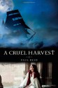 A Cruel Harvest - Paul Reid