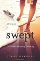 Swept: Love with a Chance of Drowning - Torre DeRoche