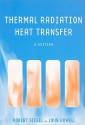 Thermal Radiation Heat Transfer [With CDROM] - Robert Siegel