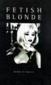 Fetish Blonde - John Gilmore