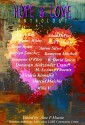 Hope and Love Anthology (A Donation Anthology for the Milwaukee LGBTQ Community Center Book 1) - Carlos Milla Soler, Hope Munoz Ryan, David Spicer, Aine P Massie, Jocelyn Sanchez, Piper Kay, Elaine White, Tempeste O'Riley, Victoria Kinnaird, M. LeAnne Phoenix