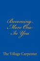 Becoming More One in You - The Village Carpenter, Minister Charles Lee Emerson