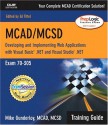 Mcad/Mcsd. Net: Developing And Implementing Web Applications With Visual Basic. Net And Visual Studio. Net: Exam 70 305: Training Guide - Mike Gunderloy