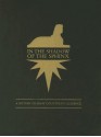 In The Shadow Of The Sphinx: A History of Army Counterintelligence - James L. Gilbert, John Patrick Finnegan, Ann Bray, John P. Finnegan, Army Intelligence and Security Command (U.S.)