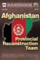 Afghanistan: Provincial Reconstruction Team: Observations, Insights, and Lessons - Center For Army Lessons Learned