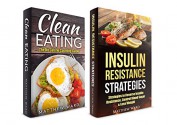 Insulin Resistance Diet: 2 Manuscripts - Insulin Resistance, Clean Eating No Calorie Counting Guide (reverse diabetes, insulin resistance diet recipes, reverse insulin resistance) - Matthew Ward