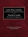 God's Plan Unfolds: The Church from Nazareth to Nicaea Teachers Guide Lutheran High School Religion Series - Andrew Bailey