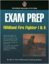 Exam Prep: Wildland Fire Fighter I & II - Ben A. Hirst, International Association of Fire Chiefs