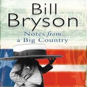 Notes from a Big Country - Bill Bryson, William Roberts