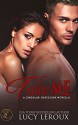 Take Me: A Singular Obsession Novella - Lucy Leroux