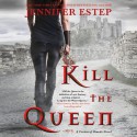 Kill the Queen - Jennifer Estep, Lauren Fortgang