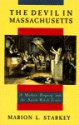 The Devil in Massachusetts: A Modern Enquiry into the Salem Witch Trials - Marion Lena Starkey