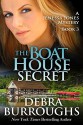 The Boat House Secret, A Romantic Mystery Novel (A Jenessa Jones Mystery Book 3) - Debra Burroughs