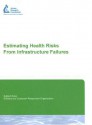 Estimating Health Risks From Infrastructure Failure - Daniel Malloy Smith, Karen M. E. Emde