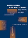 Building Technology: Mechanical and Electrical Systems, 2nd Edition - Ben Stein