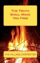 The Truth Shall Make You Free - The Village Carpenter, Minister Charles Lee Emerson