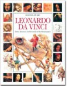 Leonardo Da Vinci: Artist, Inventor and Scientist of the Renaissance - Francesca Romei, Sergio Ricciardi, Andrea Ricciardi