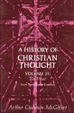 A History of Christian Thought, Vol 2: The West from Tertullian to Erasmus - Arthur Cushman McGiffert