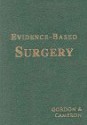 Evidence-Based Surgery (Book for Windows & Macintosh) [With CD-ROM] - Gordon C. Cameron, John L. Cameron