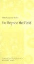 Far Beyond the Field: Haiku by Japanese Women: An Anthology - Makoto Ueda