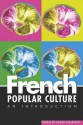 French Popular Culture - Hugh Dauncey