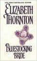 Bluestocking Bride - Elizabeth Thornton