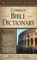 Compact Bible Dictionary: Nelson's Compact Series - Ronald F. Youngblood, F.F. Bruce, R. K. Harrison