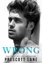 The Right Side of Wrong - Prescott Lane