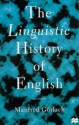 The Linguistic History Of English: An Introduction - Manfred Görlach