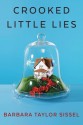 Crooked Little Lies - Barbara Taylor Sissel