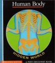 Hidden World: Human Body (A First Discovery Book) - Claude Delafosse, Pierre-Marie Valat, Gallimard Jeunesse