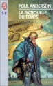 La Patrouille Du Temps - Poul Anderson