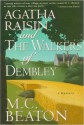 Agatha Raisin and the Walkers of Dembley - M.C. Beaton