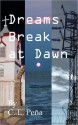 Dreams Break at Dawn - C.L. Peña, Bryan Lindenberger