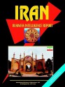 Iran Business Intelligence Report - USA International Business Publications