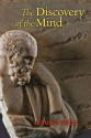 The Discovery of the Mind: The Greek Origins of European Thought - Bruno Snell