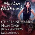 Must Love Hellhounds - Johanna Parker, Charlaine Harris, Nalini Singh, Ilona Andrews, Meljean Brook