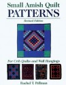 Small Amish Quilt Patterns: For Crib Quilts and Wall Hangings - Rachel T. Pellman