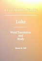 True Bible Study - Luke - Maura K. Hill