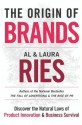 The Origin Of Brands: How Product Evolution Creates Endless Possibilitie - Al Ries, Laura Ries